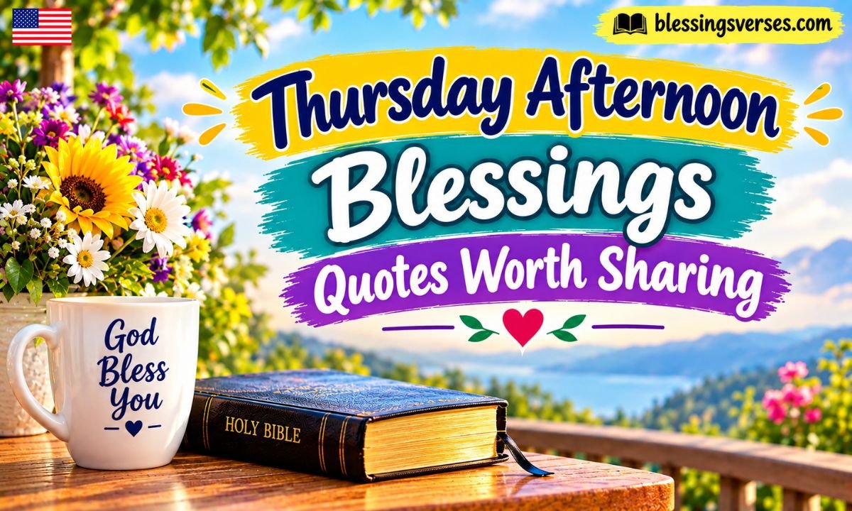 Thursday Afternoon Blessings Quotes Worth Sharing