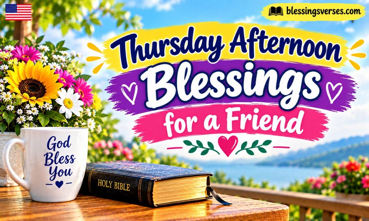 Thursday Afternoon Blessings for a Friend