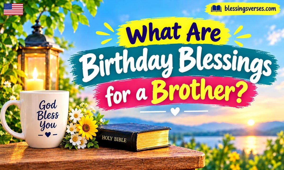 What Are Birthday Blessings for a Brother