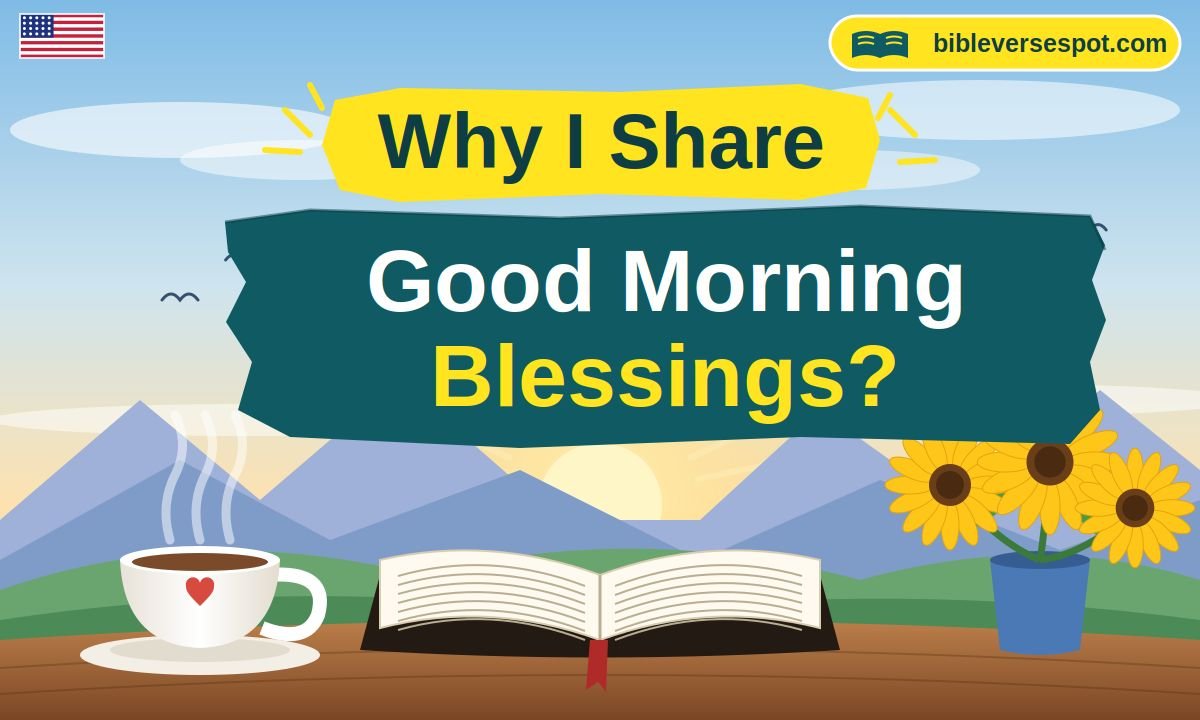 Why I Share Good Morning Blessings