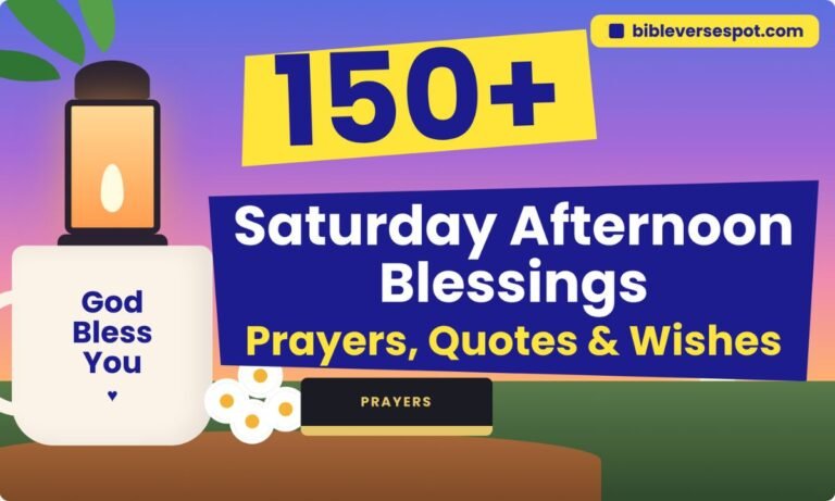 Saturday Afternoon Blessings 150+ Prayers, Quotes & Wishes (1)